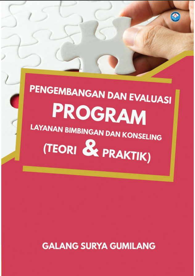 PENGEMBANGAN DAN EVALUASI PROGRAM LAYANAN DAN BIMBINGAN KONSELING (Teori dan Praktik